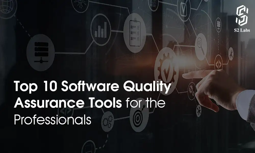 Top 10 Software Quality Assurance Tools For The Professionals